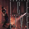 Vanilla Ice - Extremely Live